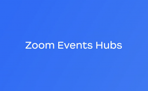 Screenshot-2025-10-16-at-12.47.09-PM-300x185 Zoom Events Hubs